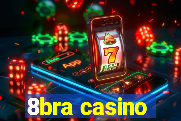 8bra casino